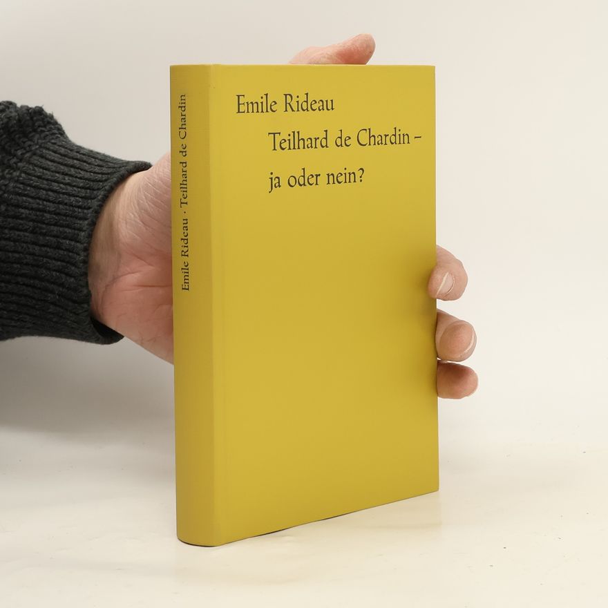 Emile Rideau Teilhard de Chardin - ja oder nein?