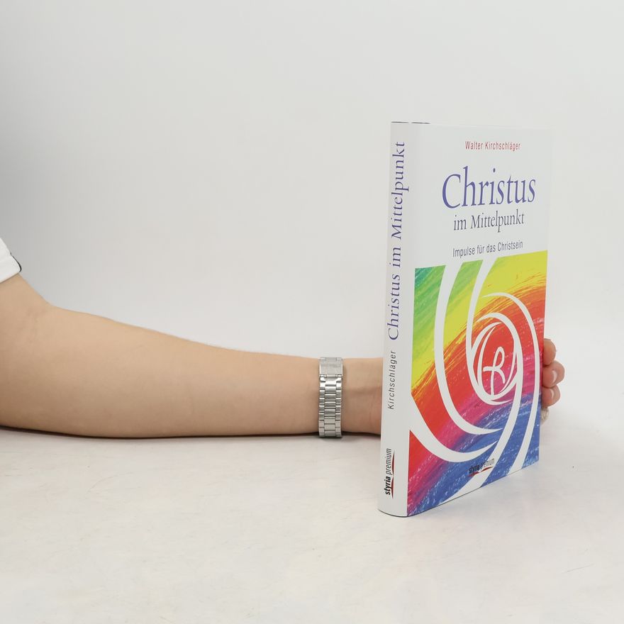 Walter Kirchschläger Christus im Mittelpunkt