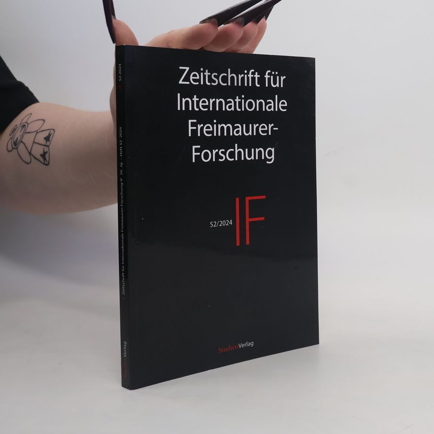 Kolektiv autorů IF - Zeitschrift für Internationale Freimaurer-Forschung - 52/24: Zeitschrift für Internationale Freimaurer-Forschung