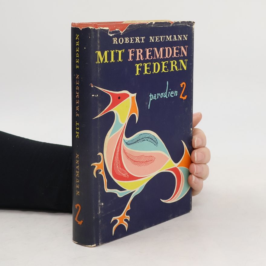 Robert Neumann Mit fremden Federn