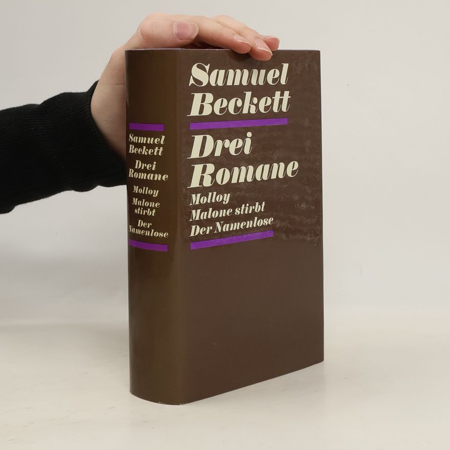 Samuel Beckett Drei Romane. Molloy. Malone stirbt. Der Namenlose