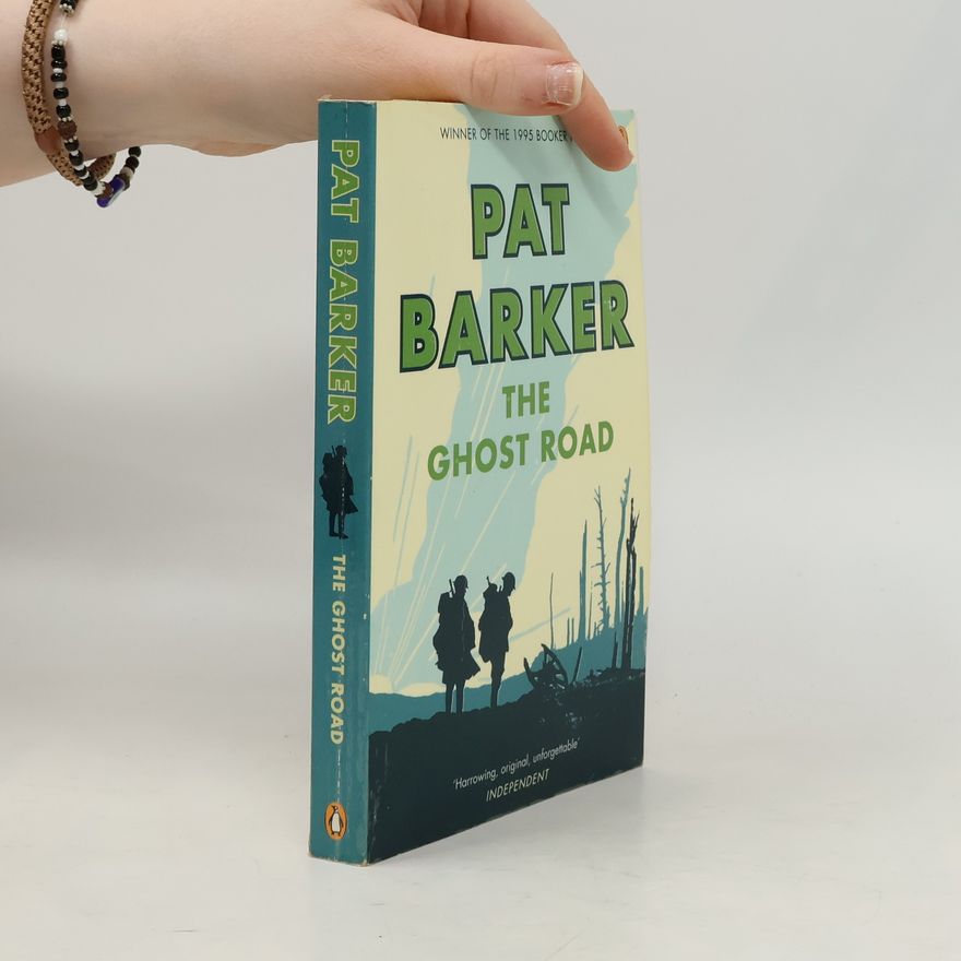 Pat Barker The Ghost Road