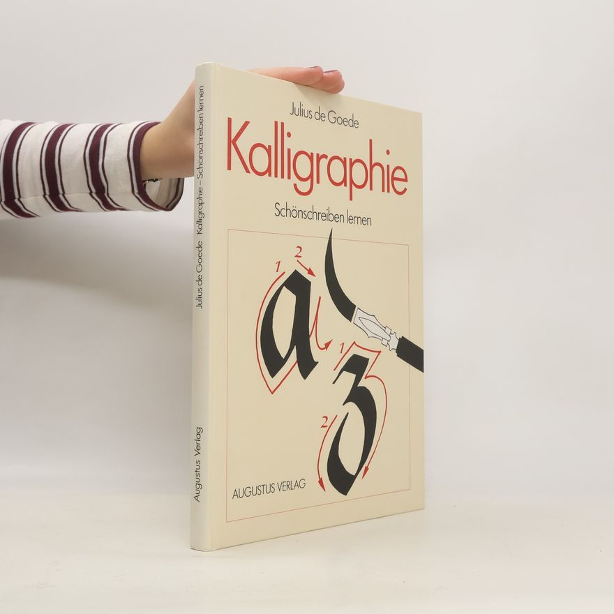 Julius de Goede Kalligraphie. Schönschreiben lernen