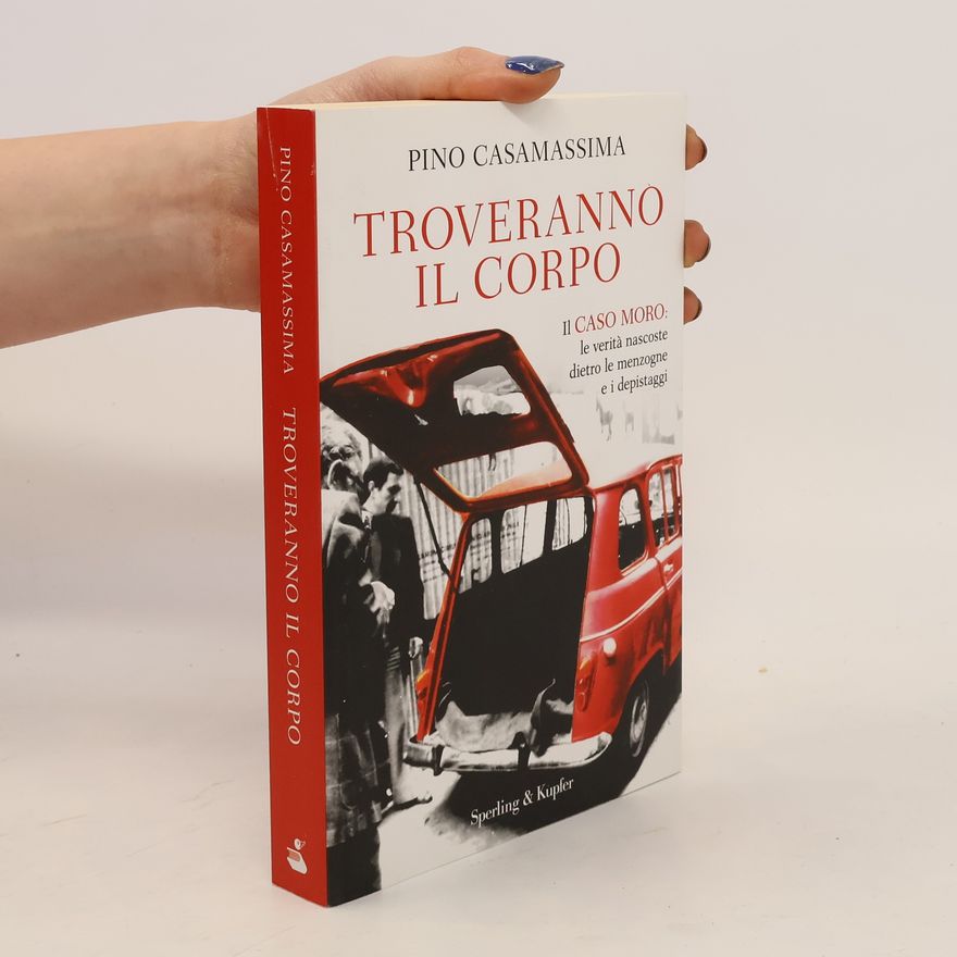 Pino Casamassima Troveranno il corpo. Il caso Moro