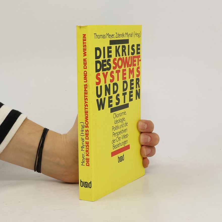 Thomas Meyer-Wieser Die Krise des Sowjetsystems und der Westen