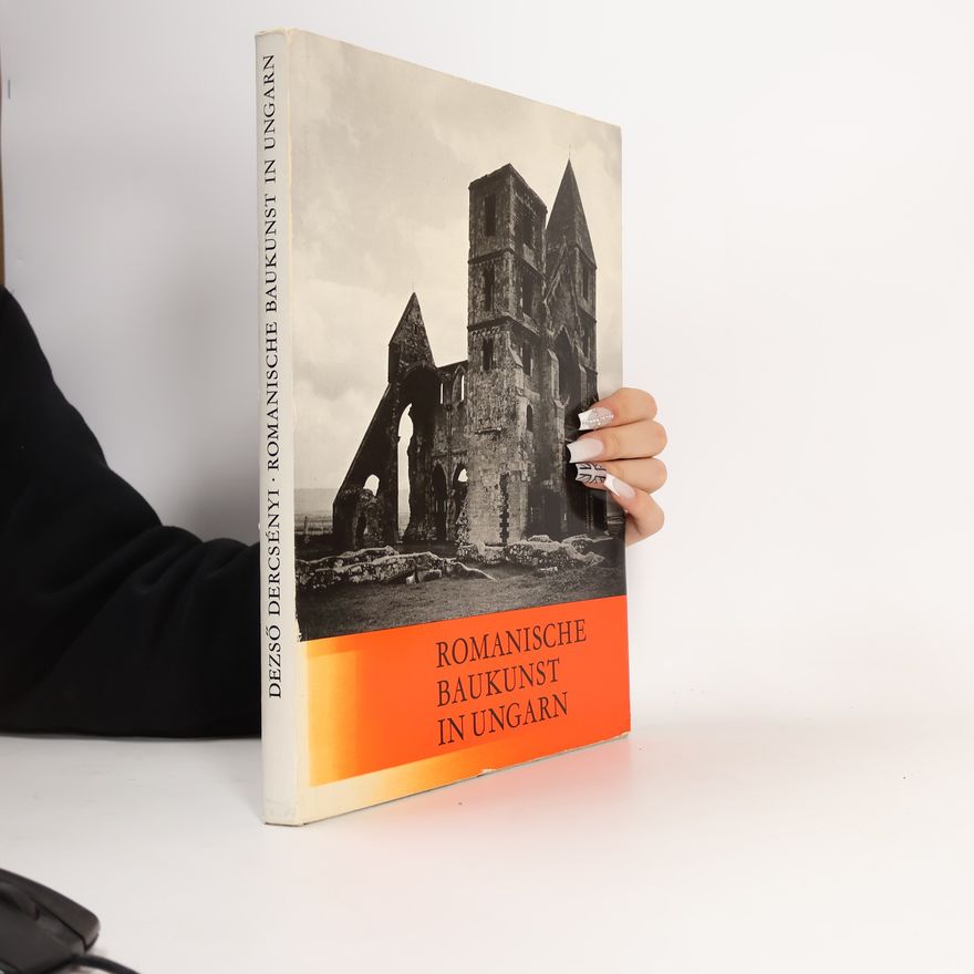 Kálmán Kónya Romanische Baukunst in Ungarn