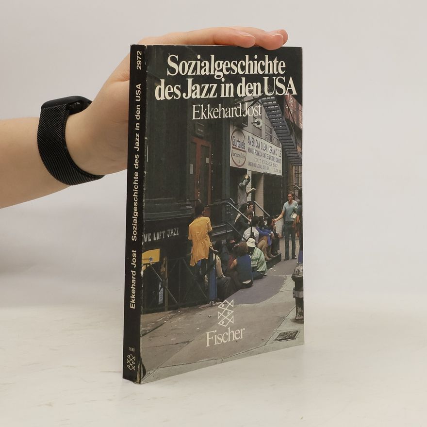 Ekkehard Jost Sozialgeschichte des Jazz in den USA