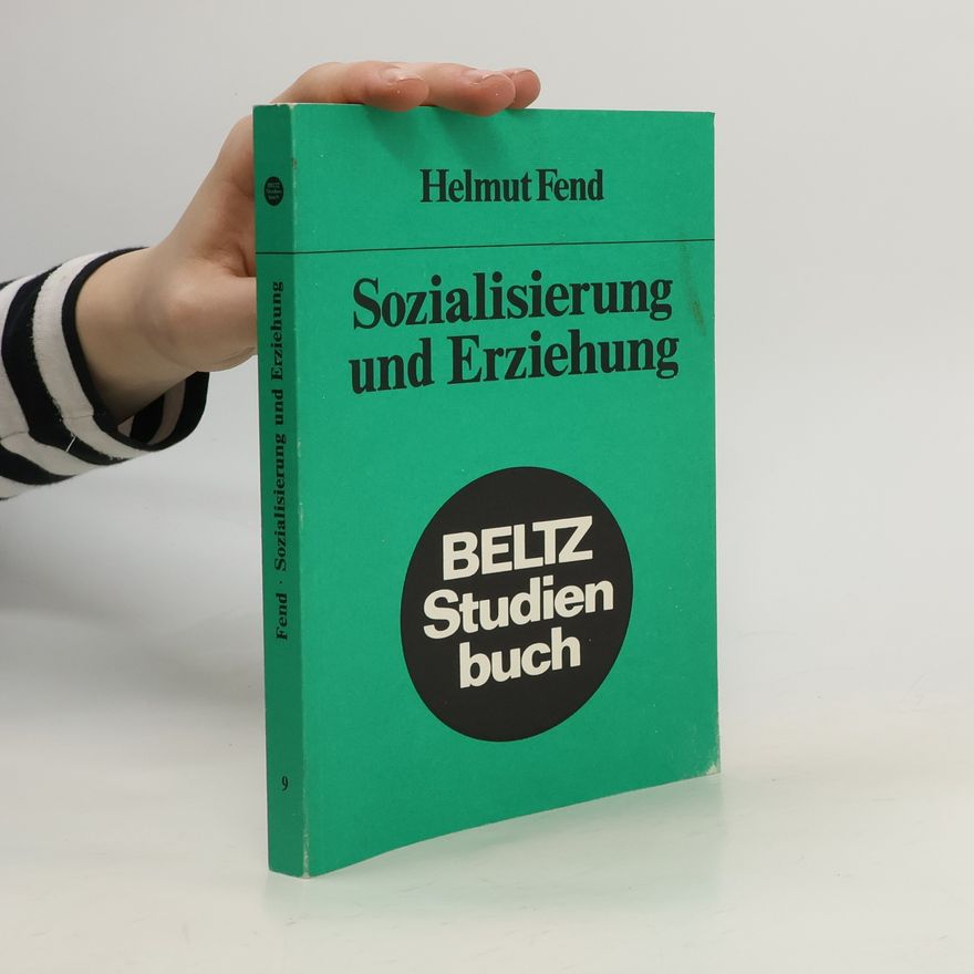 Helmut Fend Sozialisierung und Erziehung