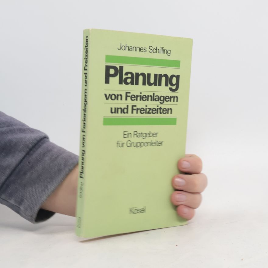 Johannes Schilling Planung von Ferienlagern und Freizeiten