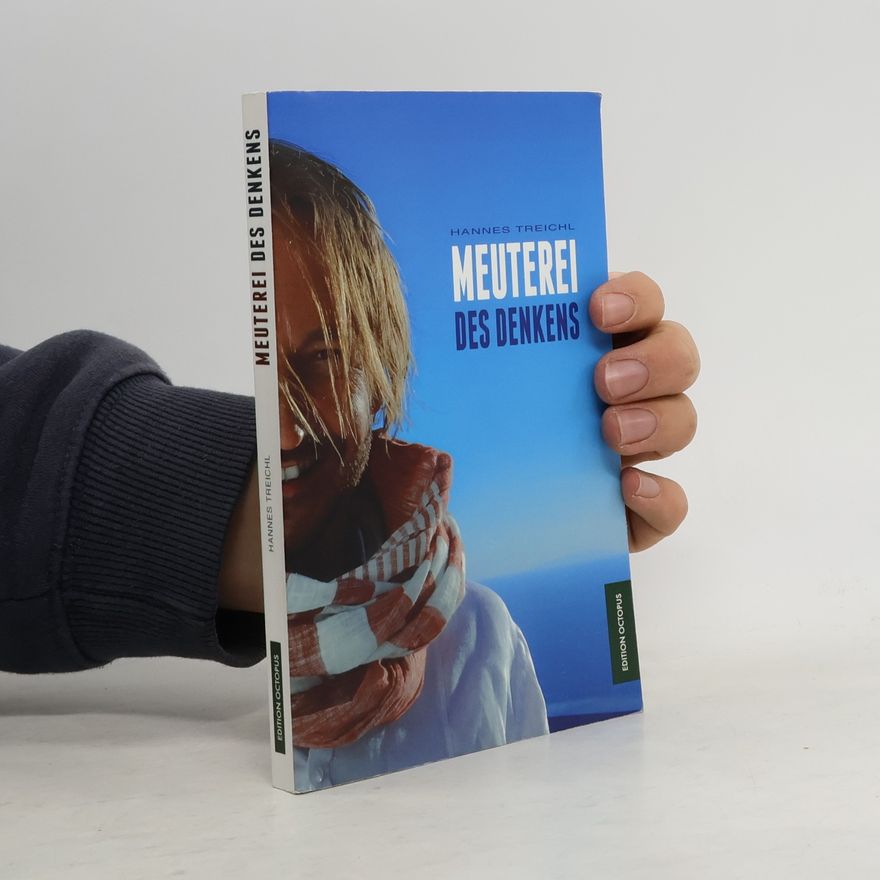 Hannes Treichl Meuterei des Denkens