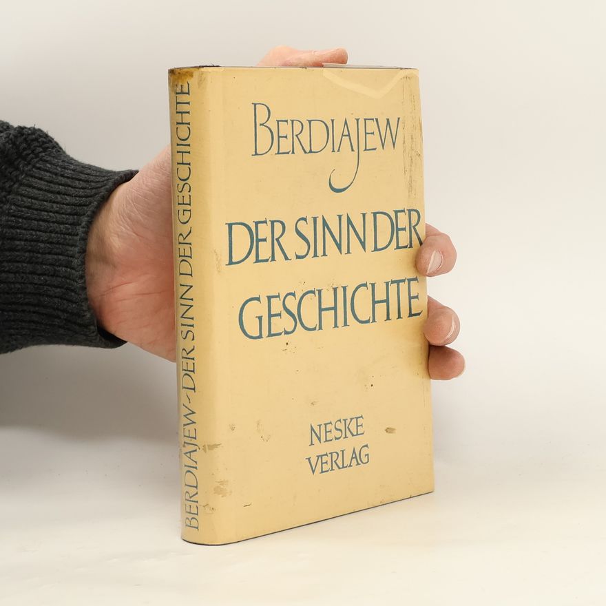 Nikolaĭ Berdi︠a︡ev Der Sinn der Geschichte