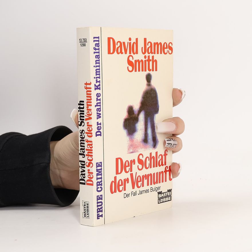 David James Smith Der Schlaf der Vernunft