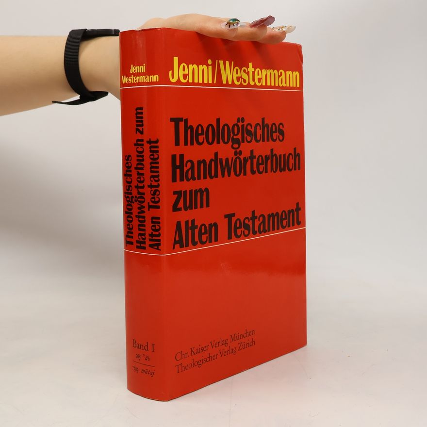 Ernst Jenni Theologisches Handwőrterbuch zum Alten Testament. Band 1