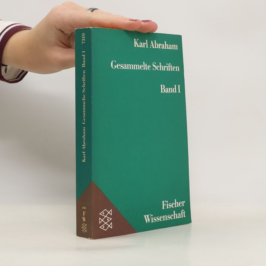 Karl Abraham Gesammelte Schriften in zwei Bänden