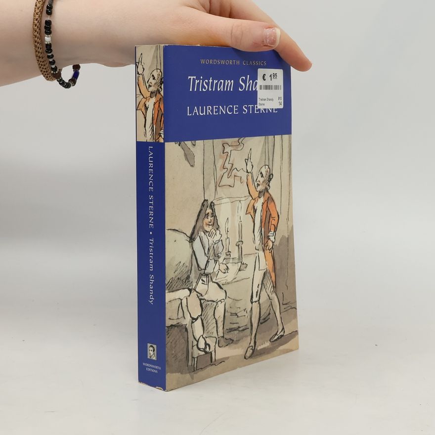 Laurence Sterne The life and opinions of Tristram Shandy, gentleman