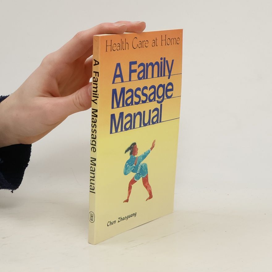 Zhaoguang Chen A Family Massage Manual