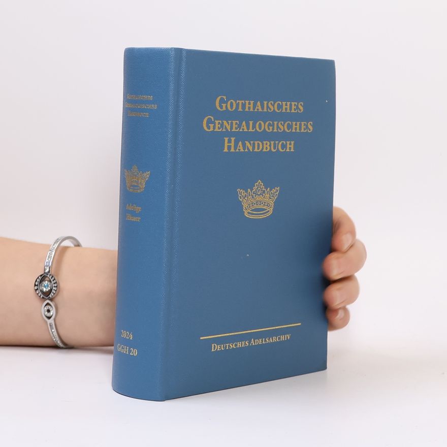 Autorenkollektiv Gothaisches Genealogisches Handbuch der adeligen Häuser