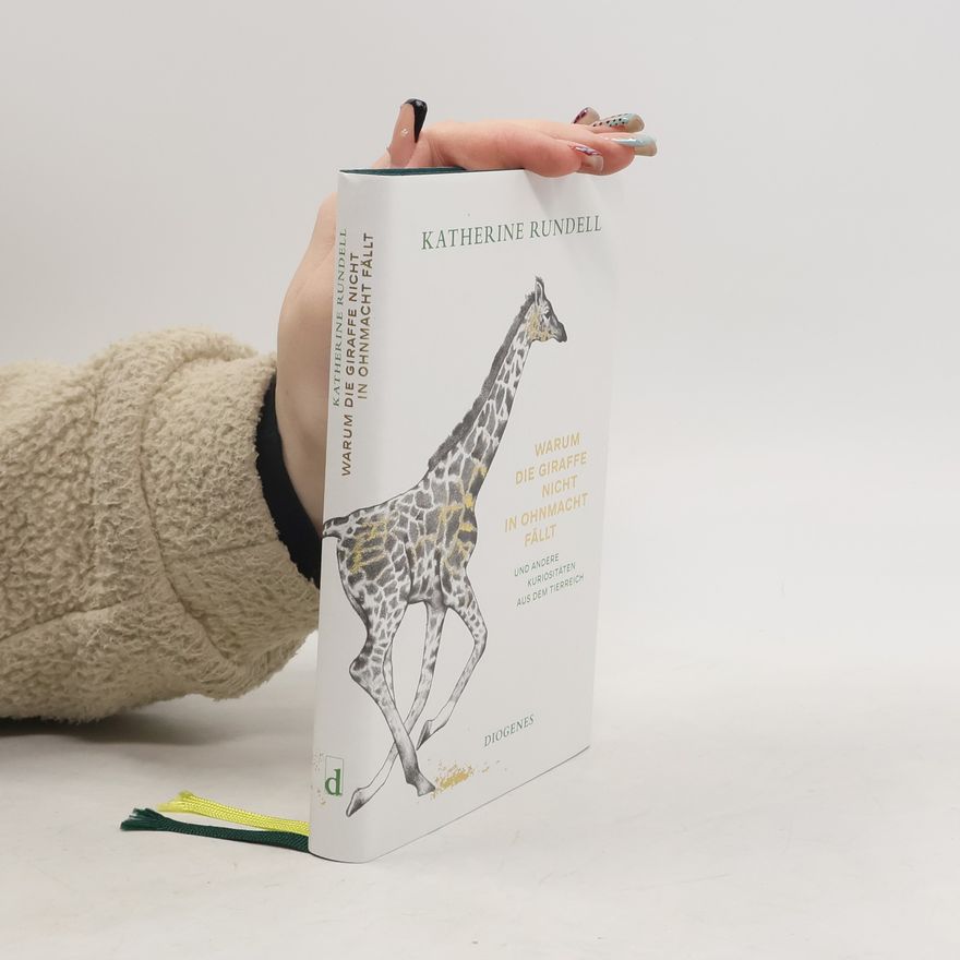 Katherine Rundell Warum die Giraffe nicht in Ohnmacht fällt
