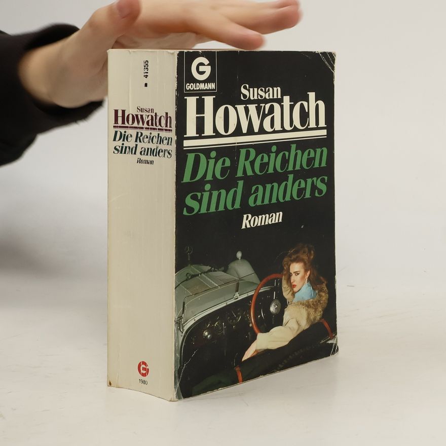 Susan Howatch Die Reichen sind anders
