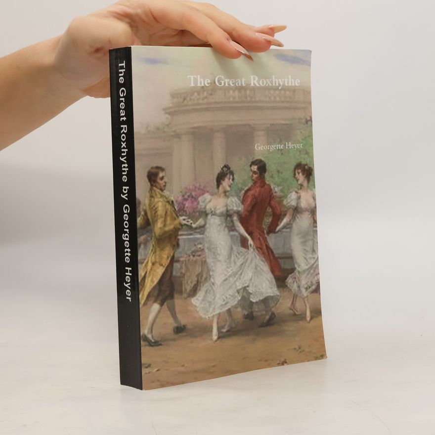 Georgette Heyer The Great Roxhythe