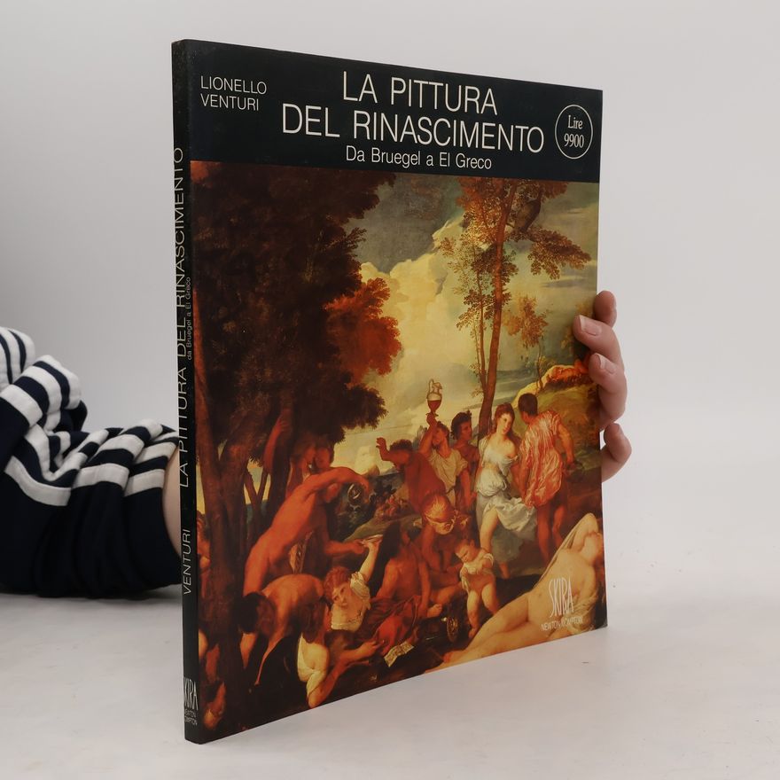 Lionello Venturi La pittura del Rinascimento