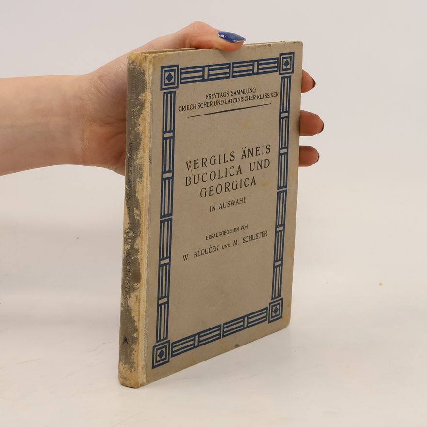 W. Klouček Vergils äneis bucolica und georgica