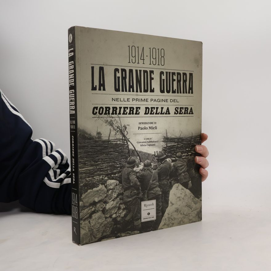 Silvia Capuani La Grande Guerra nelle prime pagine del Corriere della Sera 1914-1918