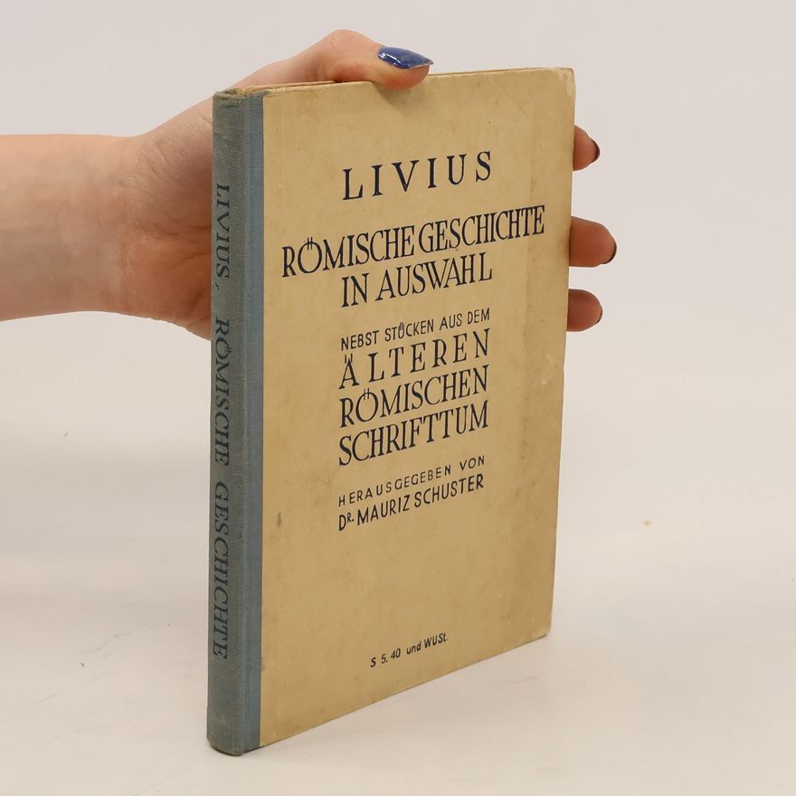 Titus Livius Römische Geschichte in Auswahl