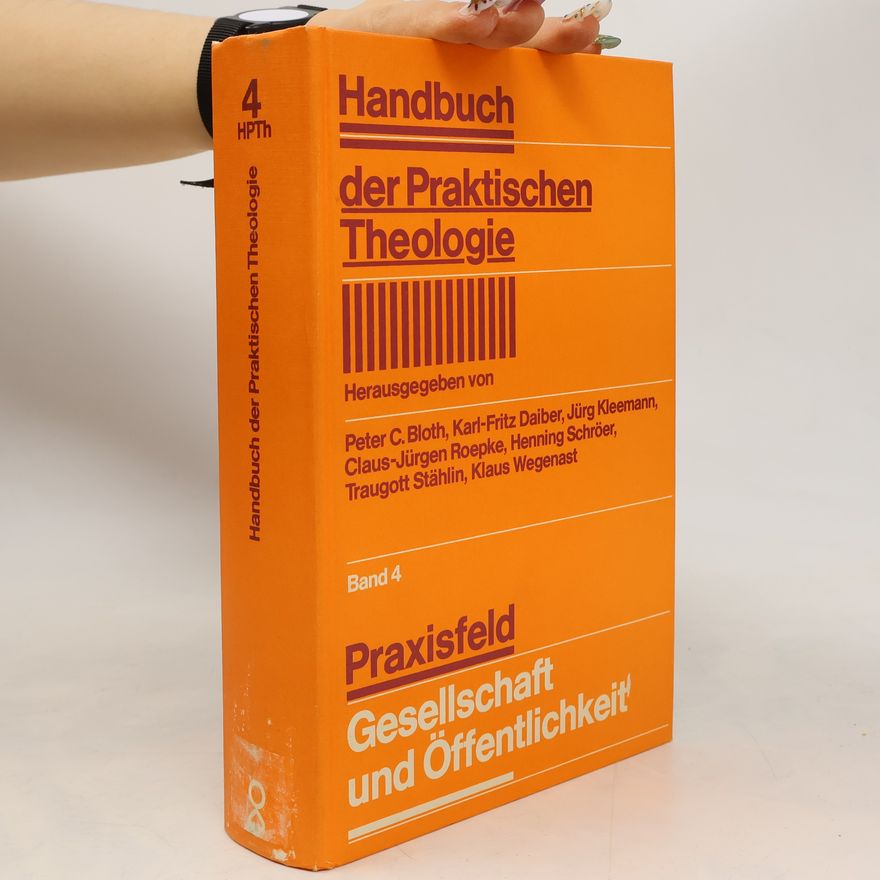 Traugott Stählin Handbuch der Praktischen Theologie, Bd. IV - Praxisfeld: Gesellschaft und Öffentlichkeit