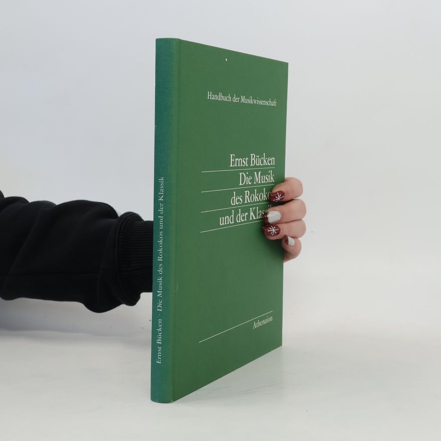 Ernst Bücken Die Musik des Rokokos und der Klassik