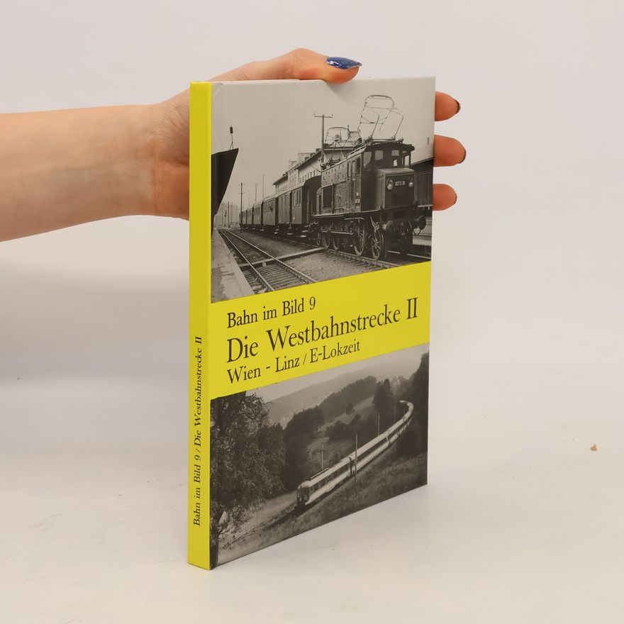 Various authors Bahn im Bild 9. Die Westbahnstrecke II