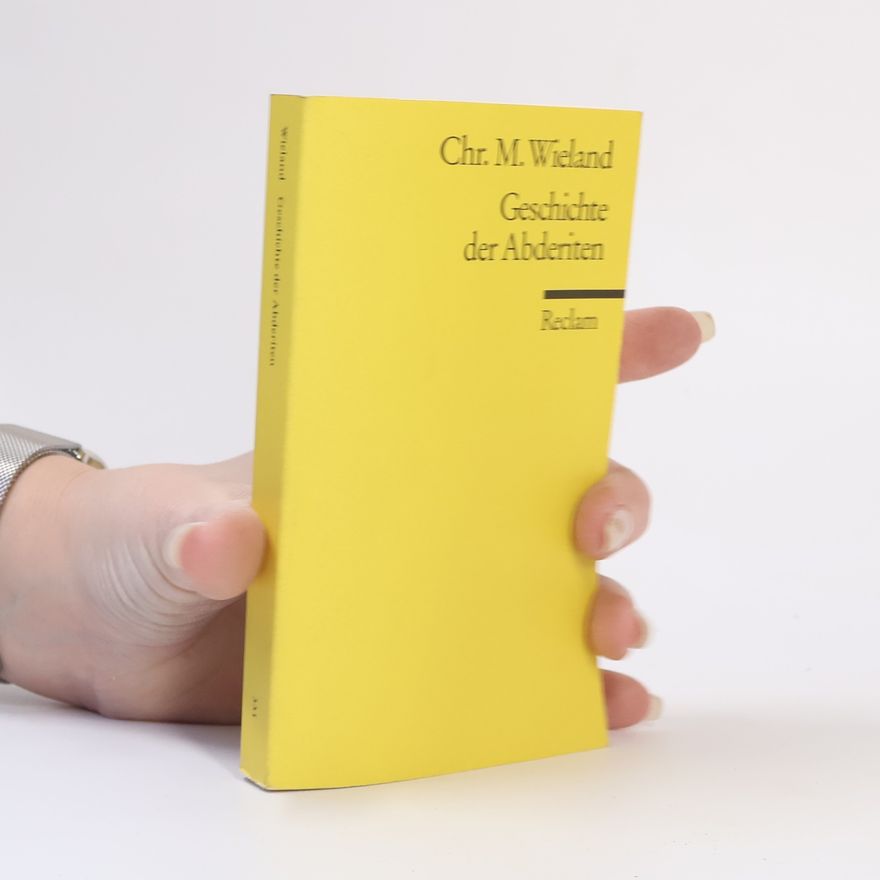 Christoph Martin Wieland Geschichte der Abderiten