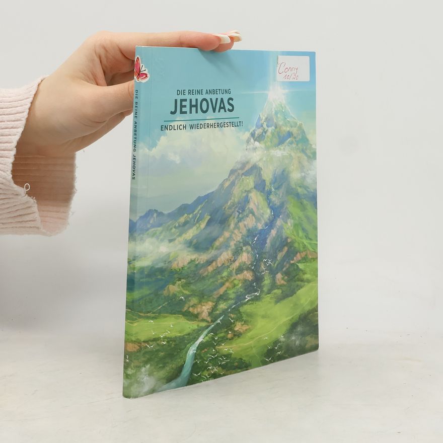 Autorenkollektiv Die Reine anbetung Jehovas. Endlich Wiederhergestellt