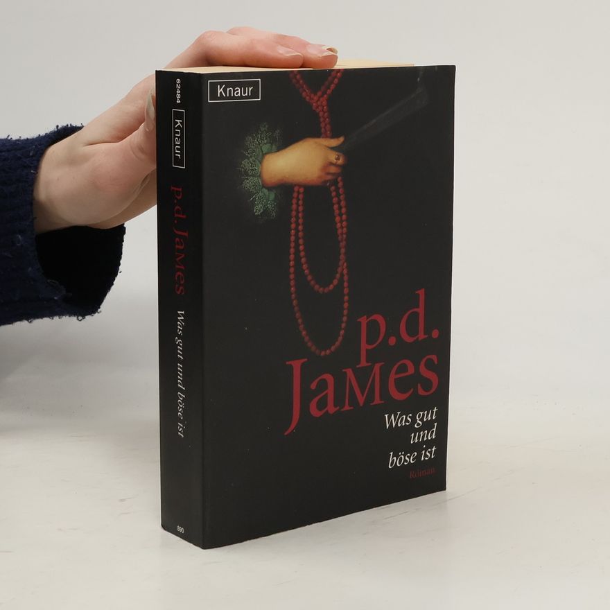 Phyllis Dorothy James Was gut und böse ist