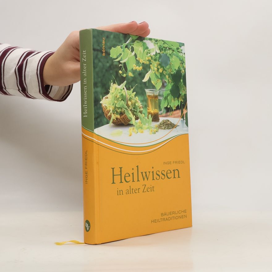 Inge Friedl Heilwissen in alter Zeit