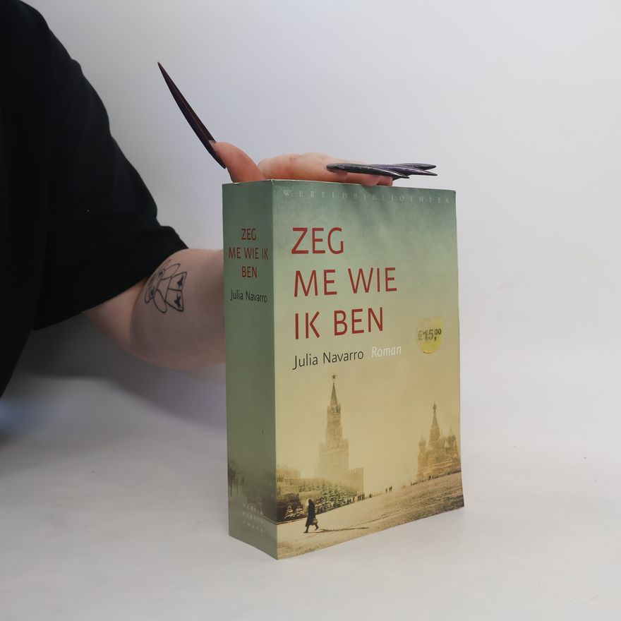 Julia Navarro Zeg me wie ik ben