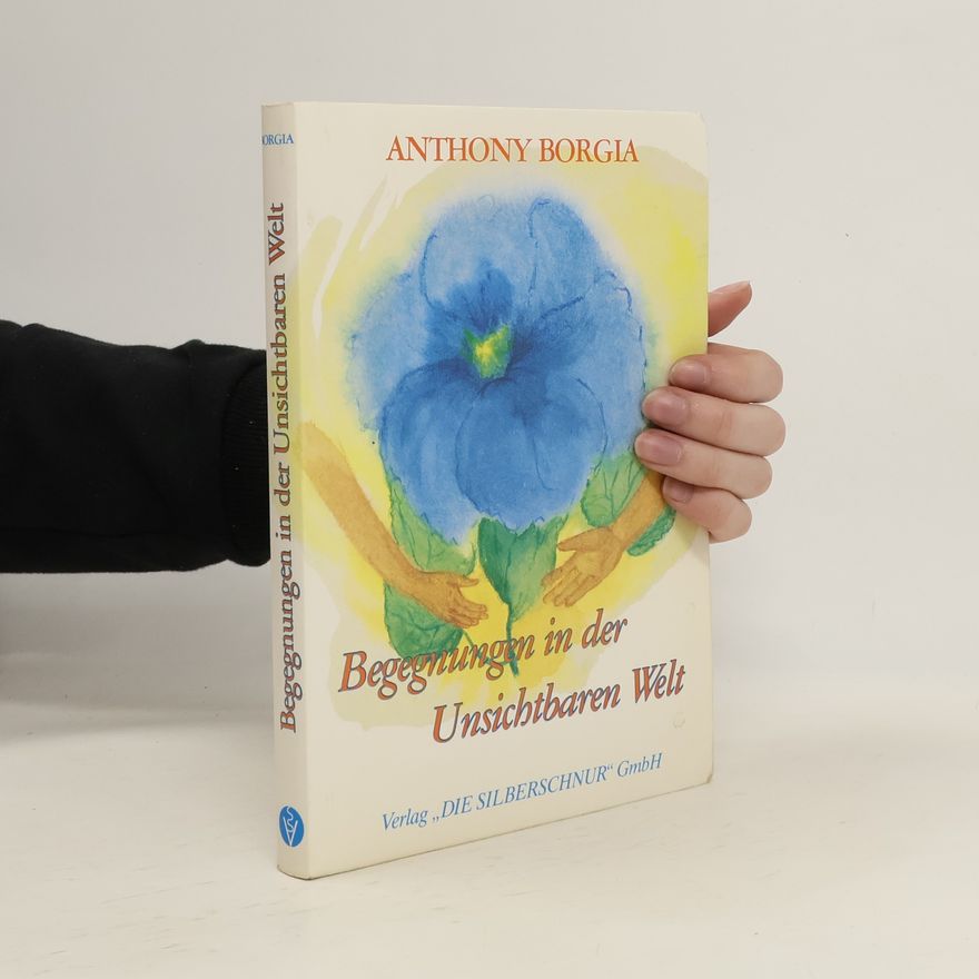 Anthony Borgia Begegnungen in der unsichtbaren Welt
