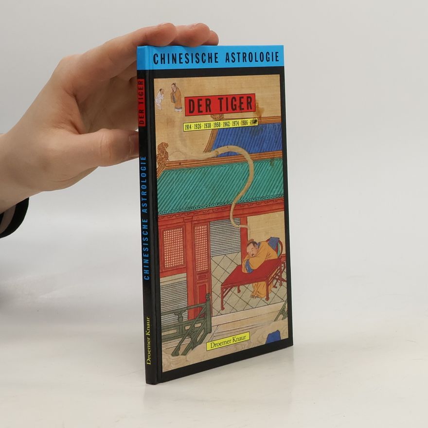 Autorenkollektiv Chinesische Astrologie. Der Tiger.