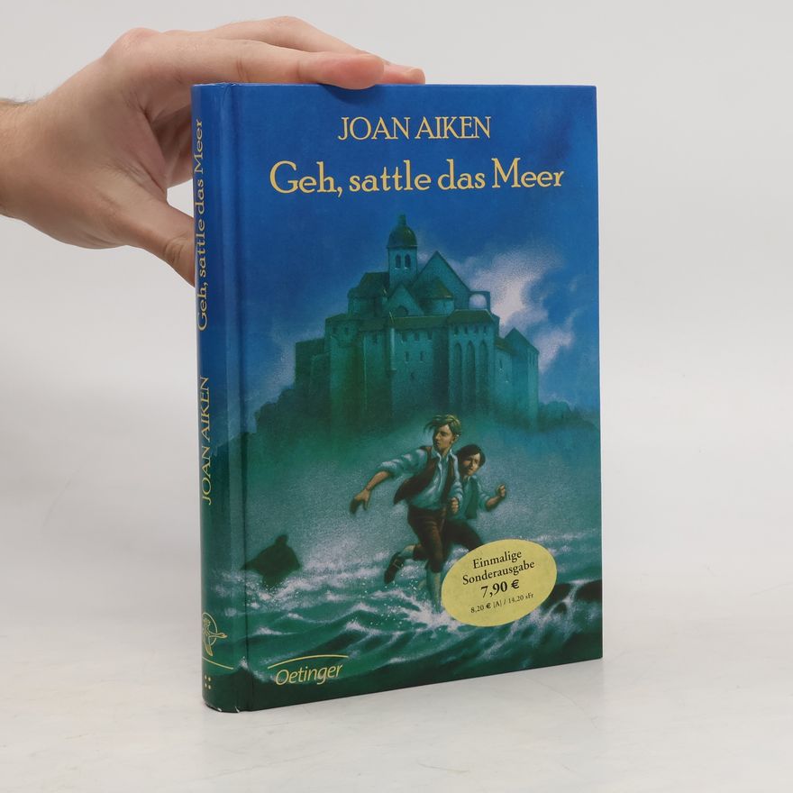 Joan Aiken Geh, sattle das Meer