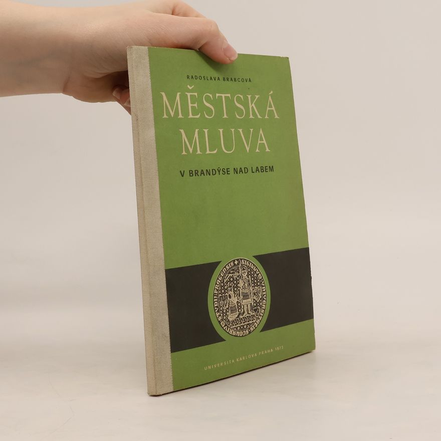 Radoslava Kvapilová Brabcová Městská mluva v Brandýse nad Labem