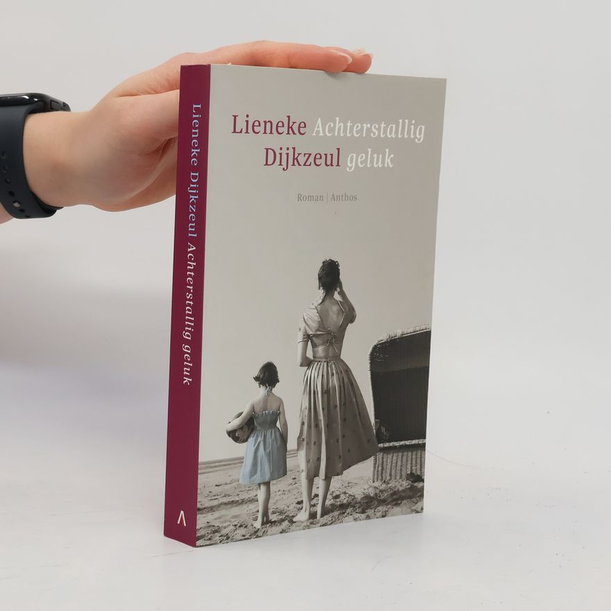 Lieneke Dijkzeul Achterstallig geluk