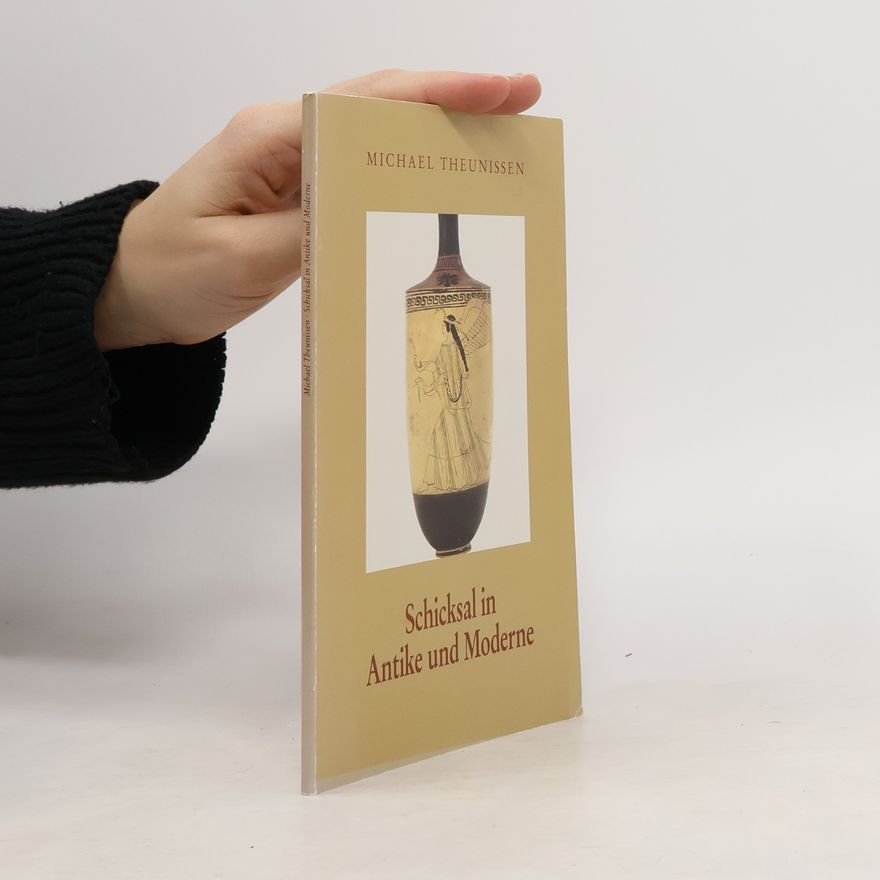 Michael Theunissen Schicksal in Antike und Moderne