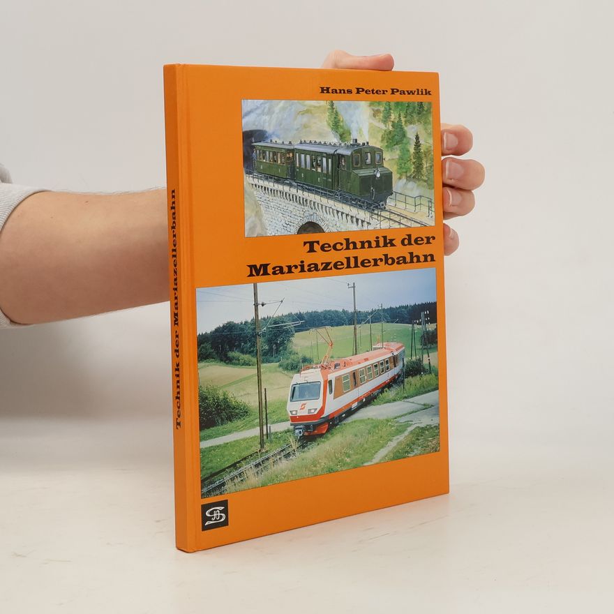 Hans Peter Pawlik Technik der Mariazellerbahn