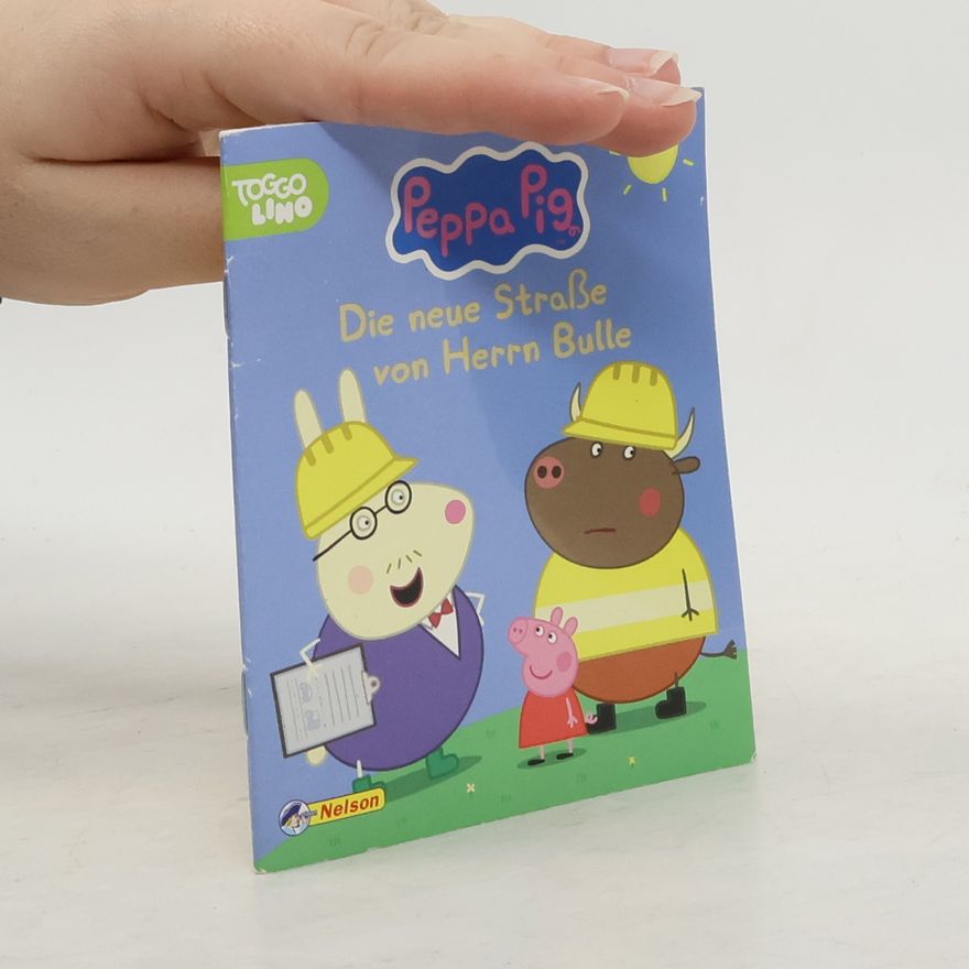 Steffi Korda Peppa Pig. Die neue Straße von Herrn Bulle