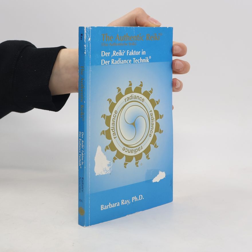 Barbara Ray Das authentische Reiki ®