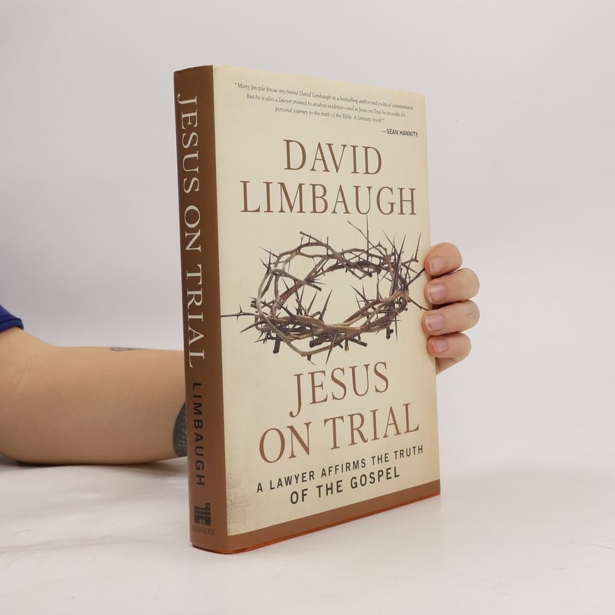 David Limbaugh Jesus on Trial