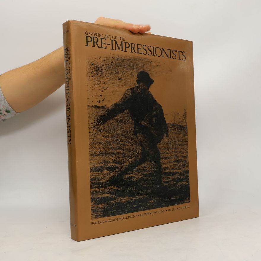 Michel Melot Graphic Art of the Pre-impressionists