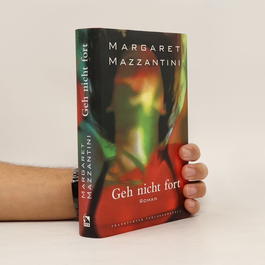 Margaret Mazzantini Geh nicht fort