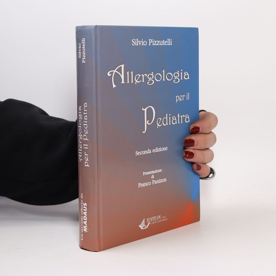 Silvio Pizzutelli Allergologia per il pediatra - Seconda edizione