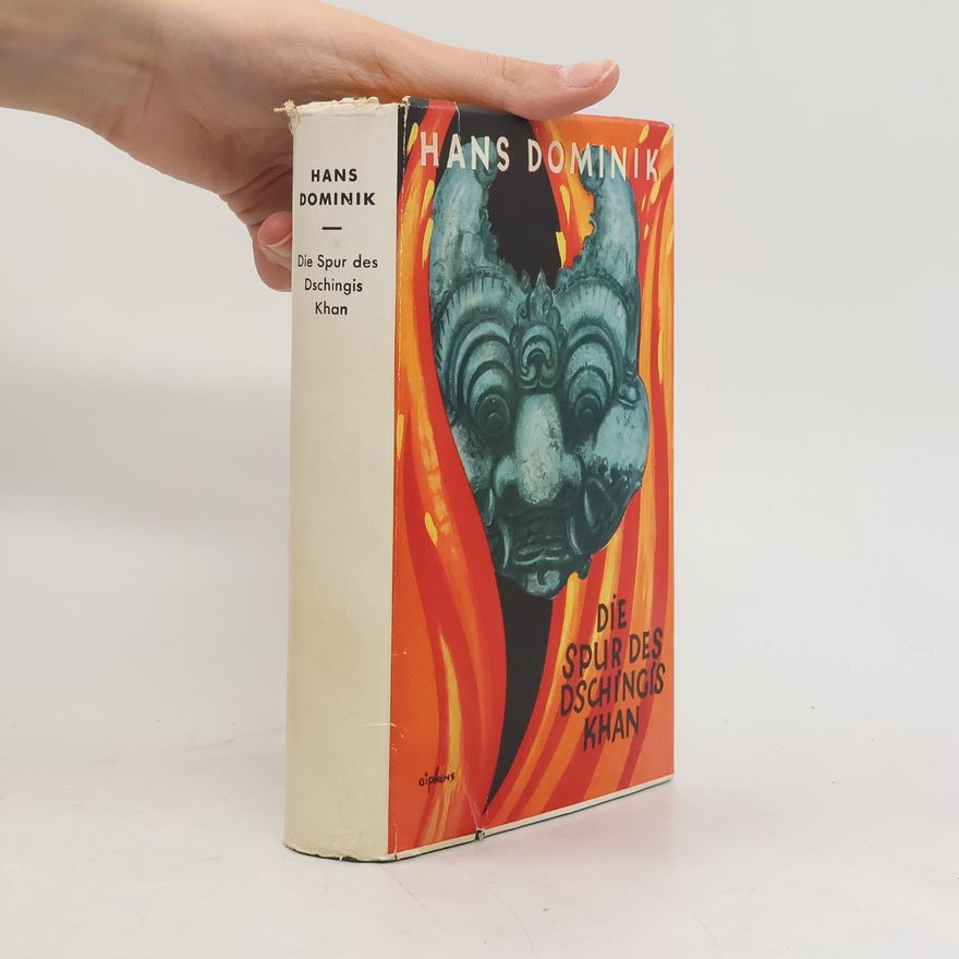 Hans Dominik Die Spur des Dschingis Khan